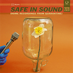 Joyful Noise Recordings' 'Safe In Sound (Home Recordings From Quarantine)' Production Credit to John Hoffman
